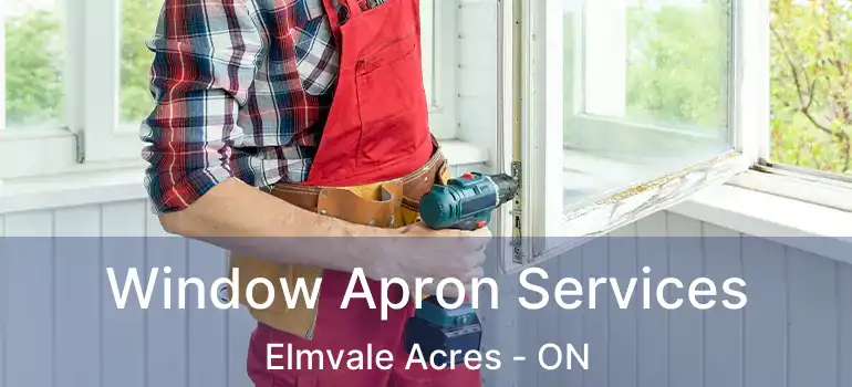  Window Apron Services Elmvale Acres - ON