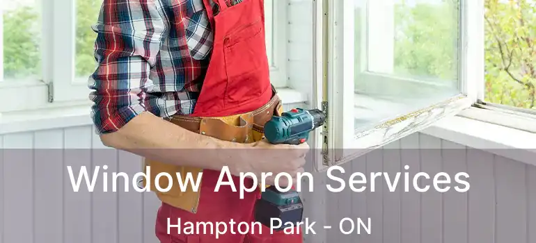  Window Apron Services Hampton Park - ON