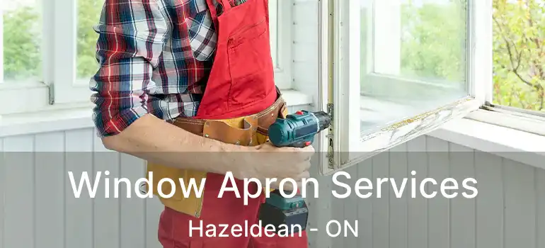  Window Apron Services Hazeldean - ON