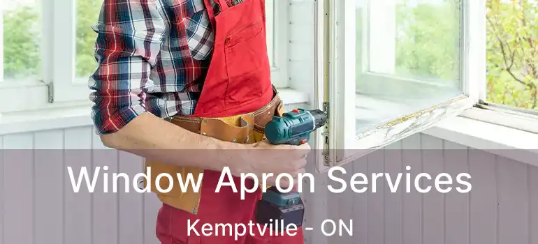  Window Apron Services Kemptville - ON