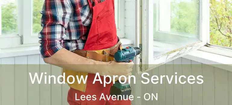  Window Apron Services Lees Avenue - ON