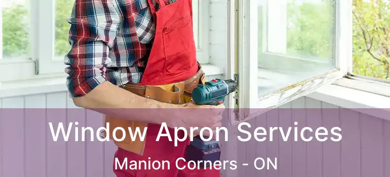  Window Apron Services Manion Corners - ON