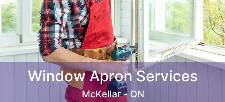  Window Apron Services McKellar - ON