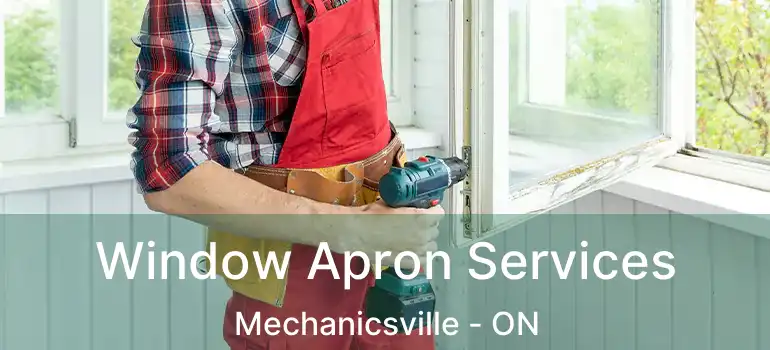  Window Apron Services Mechanicsville - ON