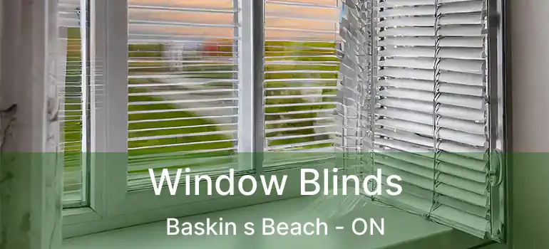  Window Blinds Baskin s Beach - ON