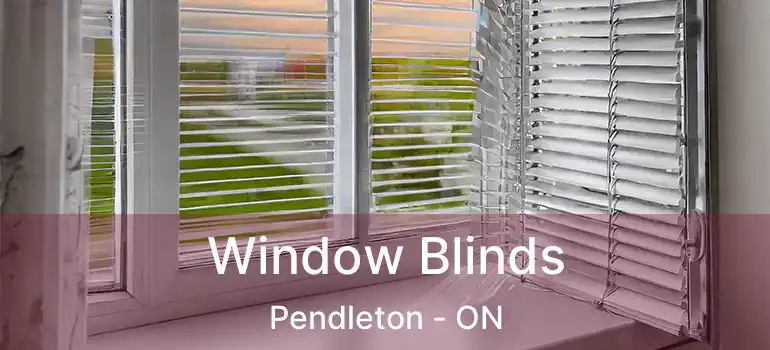  Window Blinds Pendleton - ON