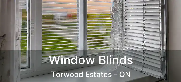  Window Blinds Torwood Estates - ON