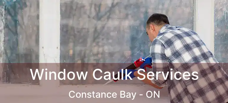  Window Caulk Services Constance Bay - ON