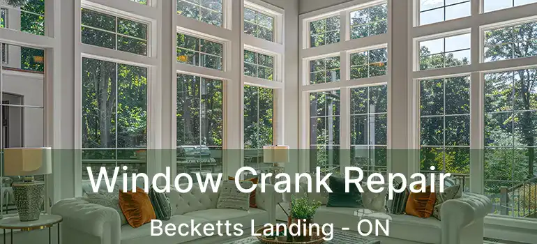  Window Crank Repair Becketts Landing - ON