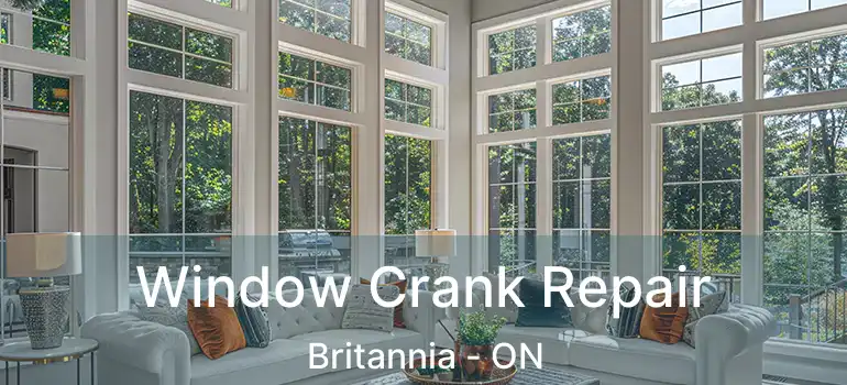  Window Crank Repair Britannia - ON