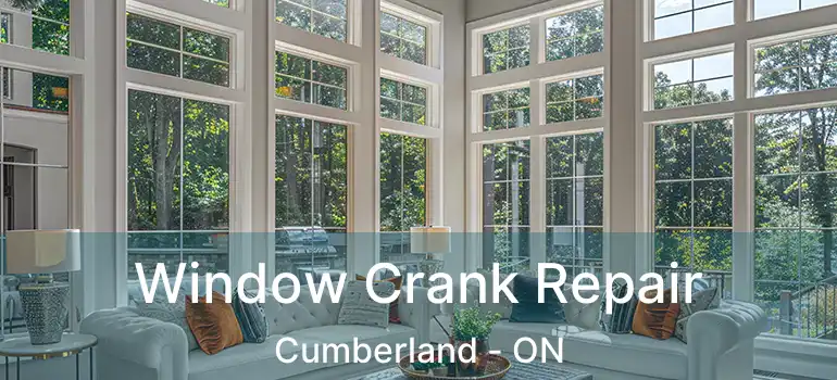  Window Crank Repair Cumberland - ON