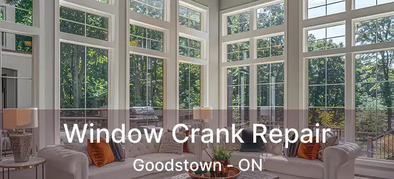  Window Crank Repair Goodstown - ON