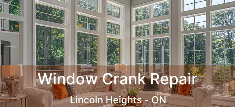  Window Crank Repair Lincoln Heights - ON