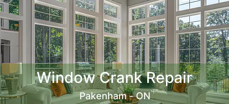  Window Crank Repair Pakenham - ON