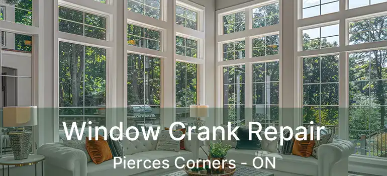  Window Crank Repair Pierces Corners - ON