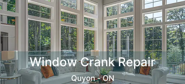  Window Crank Repair Quyon - ON