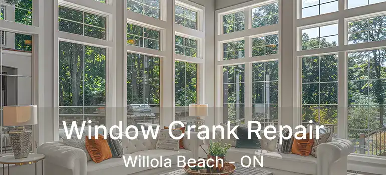  Window Crank Repair Willola Beach - ON