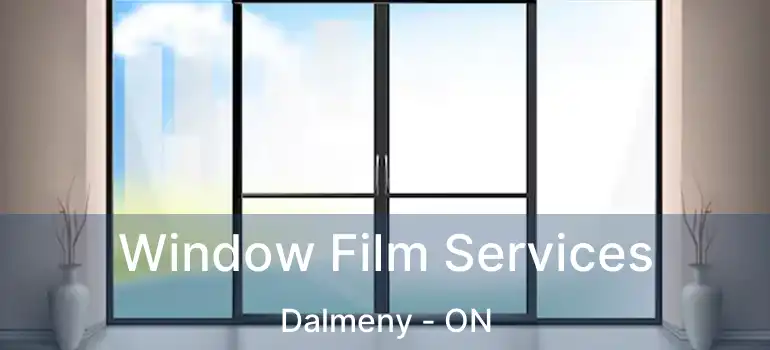  Window Film Services Dalmeny - ON