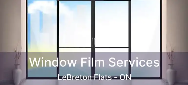  Window Film Services LeBreton Flats - ON