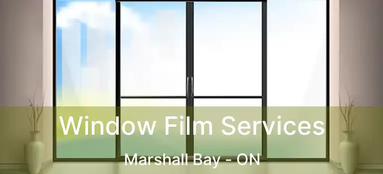  Window Film Services Marshall Bay - ON