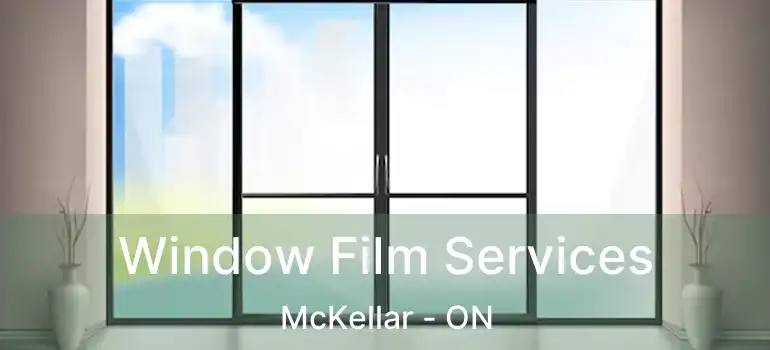  Window Film Services McKellar - ON