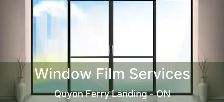  Window Film Services Quyon Ferry Landing - ON