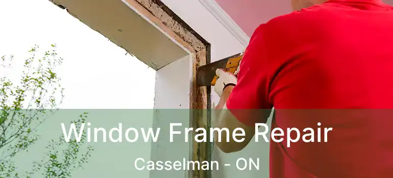  Window Frame Repair Casselman - ON