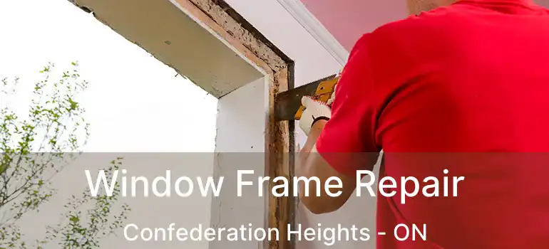  Window Frame Repair Confederation Heights - ON