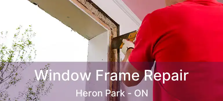  Window Frame Repair Heron Park - ON