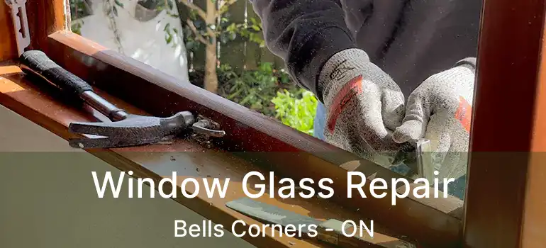  Window Glass Repair Bells Corners - ON