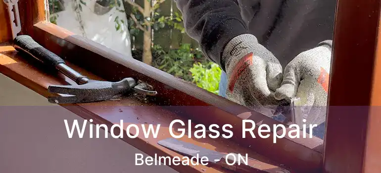  Window Glass Repair Belmeade - ON