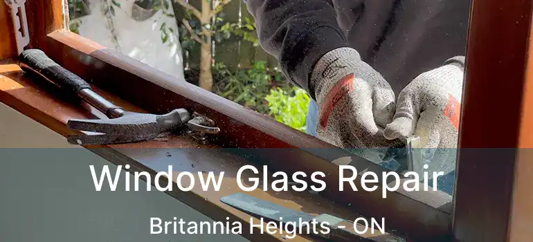  Window Glass Repair Britannia Heights - ON