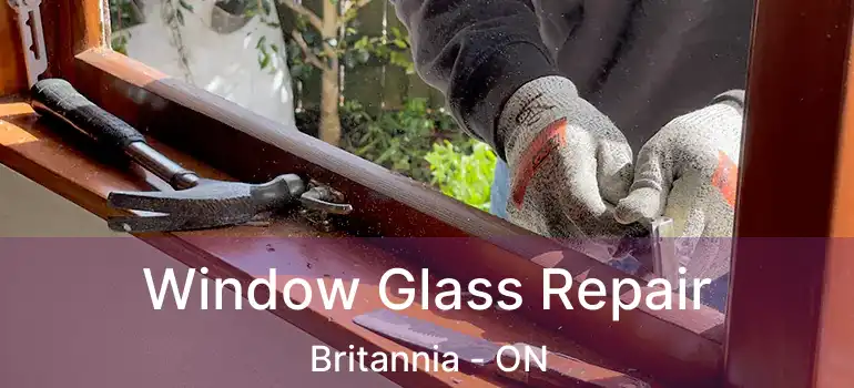  Window Glass Repair Britannia - ON