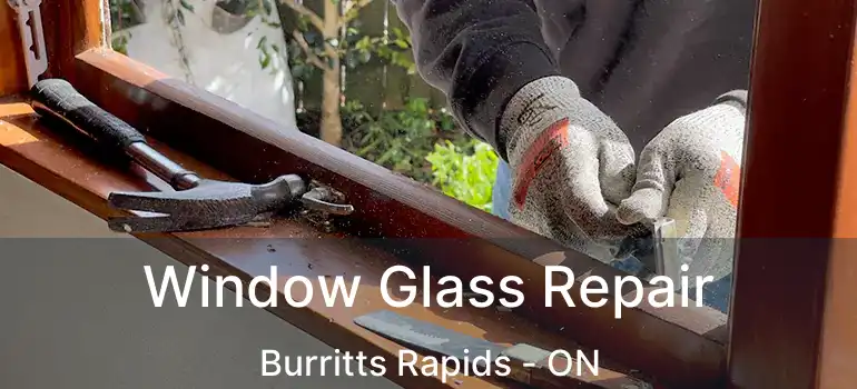  Window Glass Repair Burritts Rapids - ON