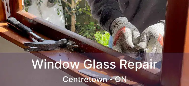  Window Glass Repair Centretown - ON