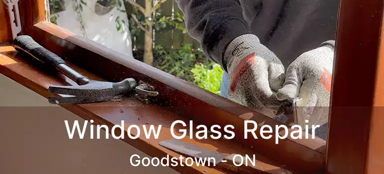  Window Glass Repair Goodstown - ON