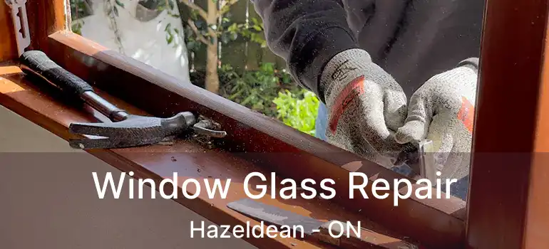  Window Glass Repair Hazeldean - ON