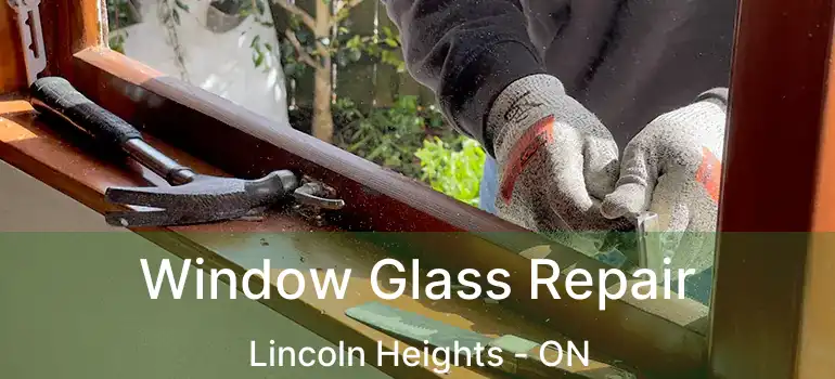  Window Glass Repair Lincoln Heights - ON