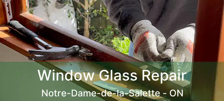  Window Glass Repair Notre-Dame-de-la-Salette - ON