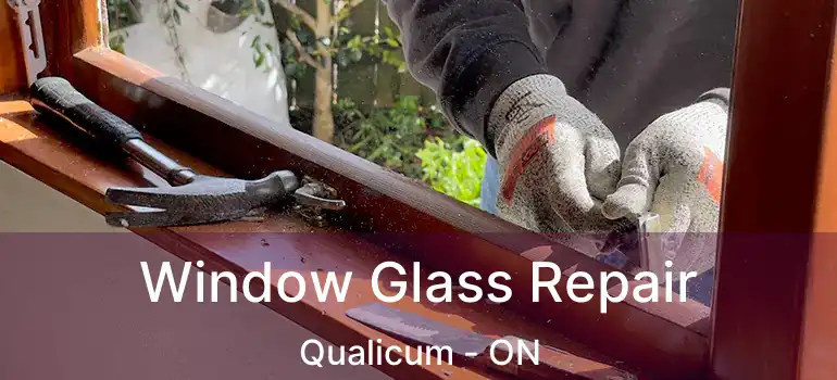  Window Glass Repair Qualicum - ON