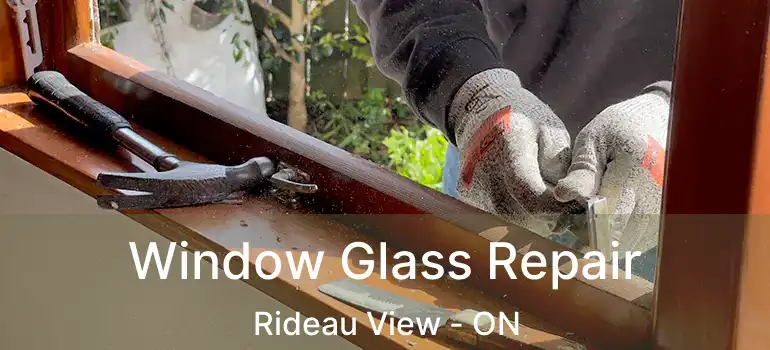  Window Glass Repair Rideau View - ON