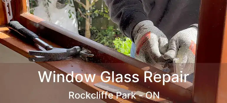  Window Glass Repair Rockcliffe Park - ON