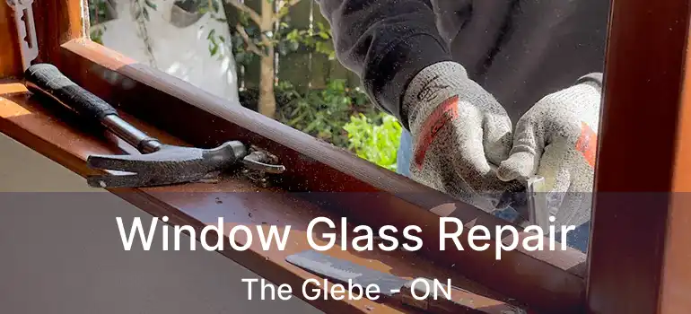  Window Glass Repair The Glebe - ON