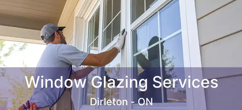  Window Glazing Services Dirleton - ON