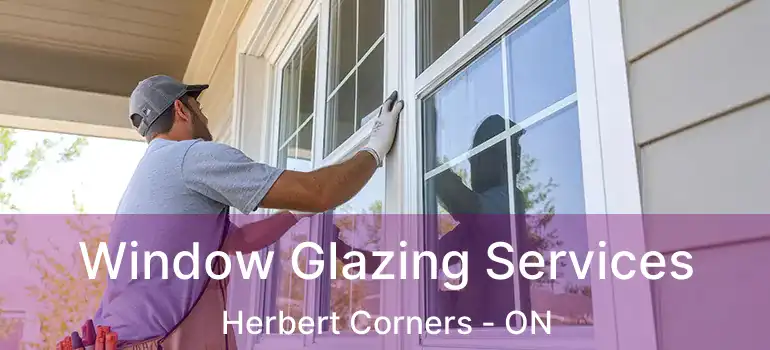  Window Glazing Services Herbert Corners - ON