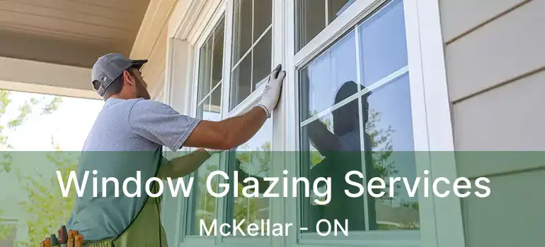  Window Glazing Services McKellar - ON