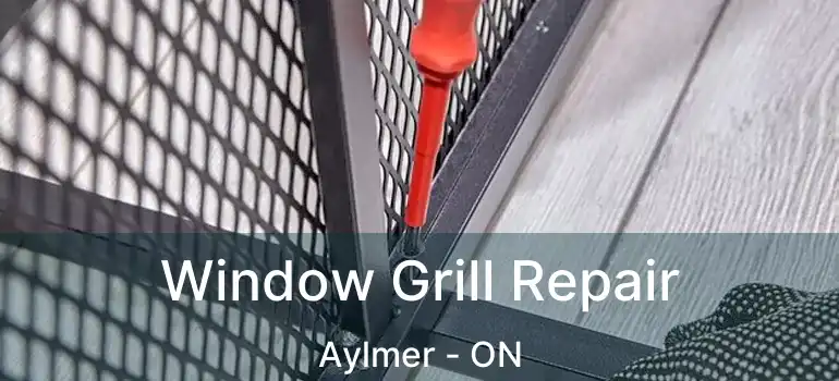  Window Grill Repair Aylmer - ON