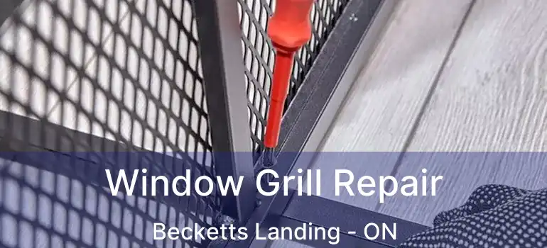  Window Grill Repair Becketts Landing - ON