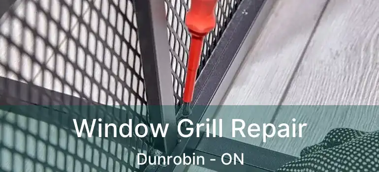  Window Grill Repair Dunrobin - ON