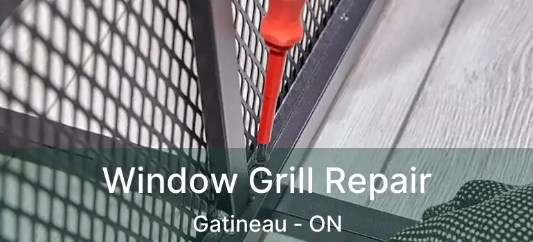  Window Grill Repair Gatineau - ON